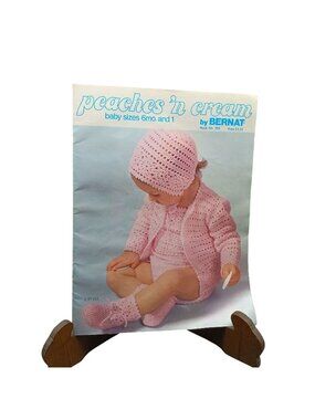 Peaches N Cream Baby Crochet Pattern Book Sizes 6 Months & 1 By Bernat